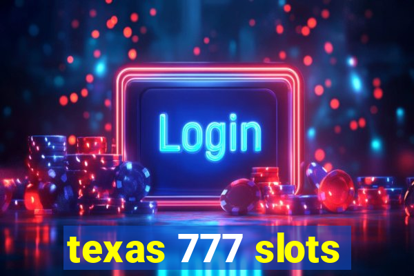 texas 777 slots